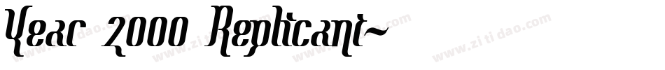 Year 2000 Replicant字体转换